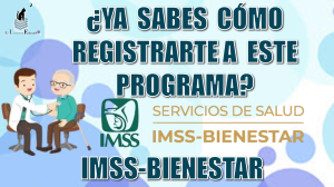 YA SABES CÓMO REGISTRARTE A ESTE PROGRAMA DE IMSS BIENESTAR AQUÍ SABRÁS CÓMO 