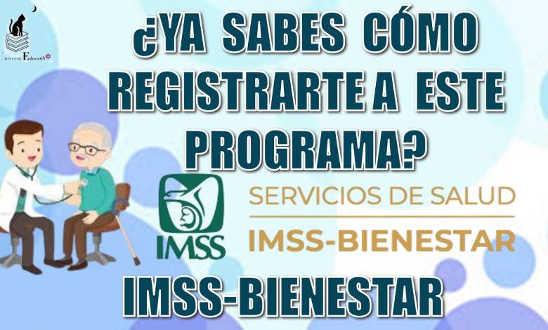 YA SABES CÓMO REGISTRARTE A ESTE PROGRAMA DE IMSS BIENESTAR AQUÍ SABRÁS CÓMO 