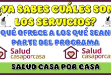 ¿YA SABES CUÁLES SON LOS SERVICIOS QUE OFRECE A LOS QUÉ SEAN PARTE DEL PROGRAMA DE SALUD CASA POR CASA?