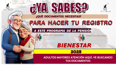 ¿YA SABES QUÉ DOCUMENTOS NECESITAS PARA HACER TU REGISTRO A ESTE PROGRAMA DE LA PENSIÓN BIENESTAR? | 2025 