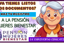 ¿YA TIENES LISTOS ESTOS DOCUMENTOS?..HAZ TU REGISTRO A LA PENSIÓN MUJERES BIENESTAR