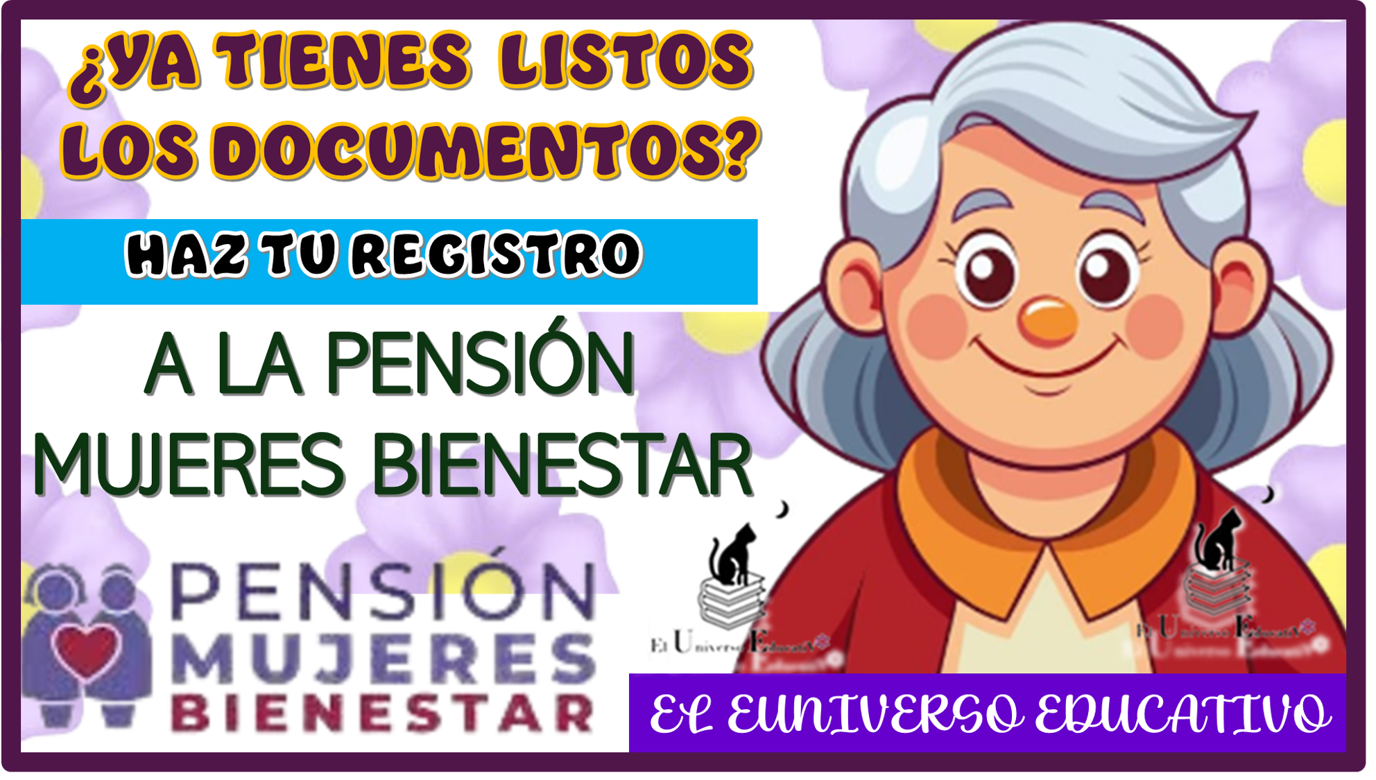 ¿YA TIENES LISTOS ESTOS DOCUMENTOS?..HAZ TU REGISTRO A LA PENSIÓN MUJERES BIENESTAR