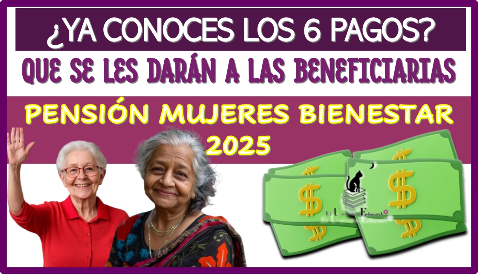 ¿YA CONOCES LOS 6 PAGOS QUÉ SE LES DARÁN A LAS BENEFICIARIAS? | PENSIÓN MUJERES BIENESTAR 2025