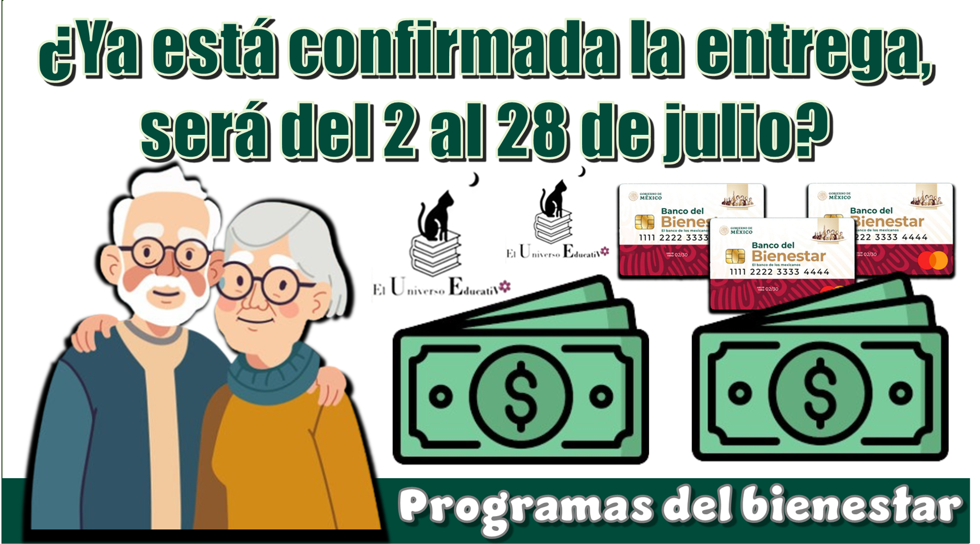 ¿Ya está confirmada la entrega, será del 2 al 28 de julio? | Programas del bienestar