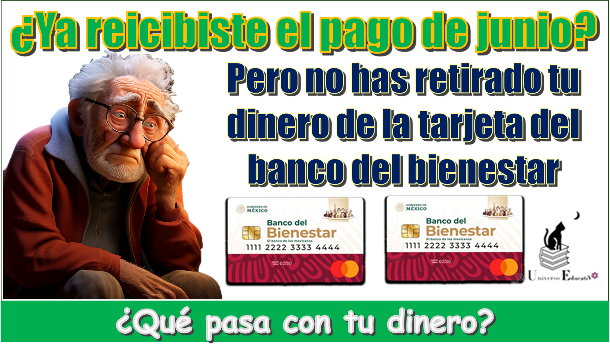 ¿Ya recibiste el pago de junio, pero no has retirado tu dinero de la tarjeta del bienestar?...¿Qué pasa con tu dinero?
