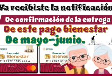 ¿Ya recibiste la notificación de confirmación de la entrega de este pago bienestar de mayo-junio?…