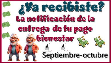 ¿Ya recibiste la notificación de la entrega de tu pago bienestar septiembre-octubre?…