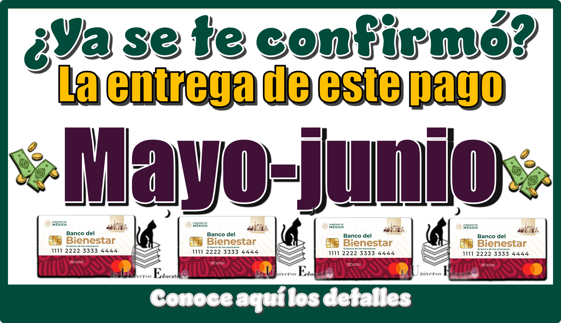 ¿Ya se te confirmó la entrega de este pago mayo-junio?...Conoce aquí los detalles
