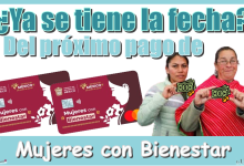¿Ya se tiene la fecha del próximo pago de Mujeres con Bienestar?