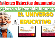 ¿Ya tienes listos tus documentos?…Registro a Pensión Bienestar