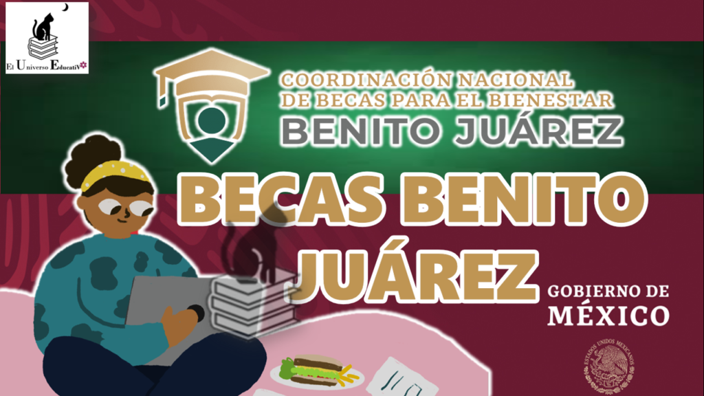 ≫ Becas Benito Juárez ️【 julio 2024】