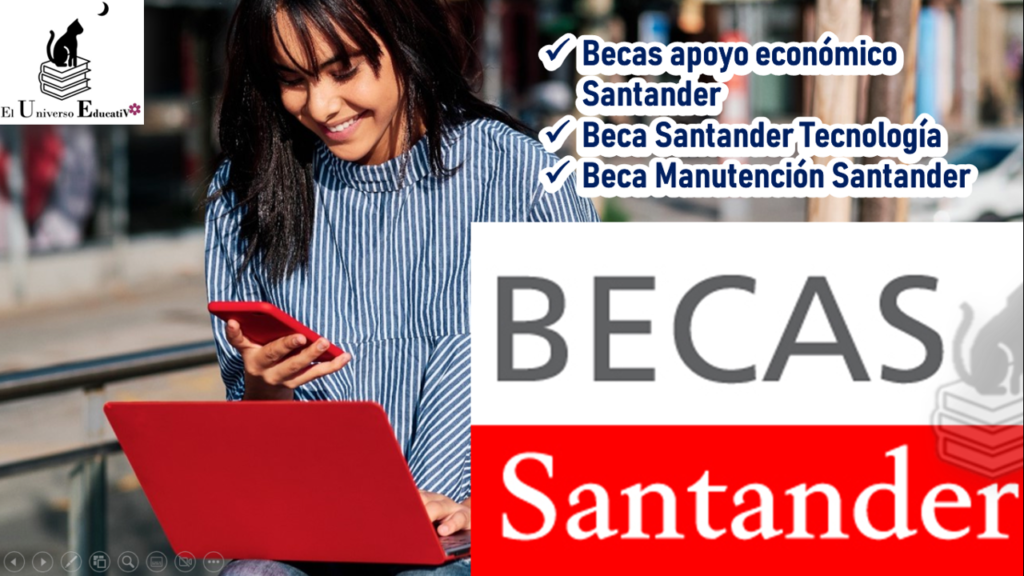 ≫ Beca Santander ️【 junio 2024】