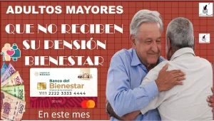 Año 2023: Estos son los Adultos Mayores que no reciben este mes su pago de la Pensión para el Bienestar