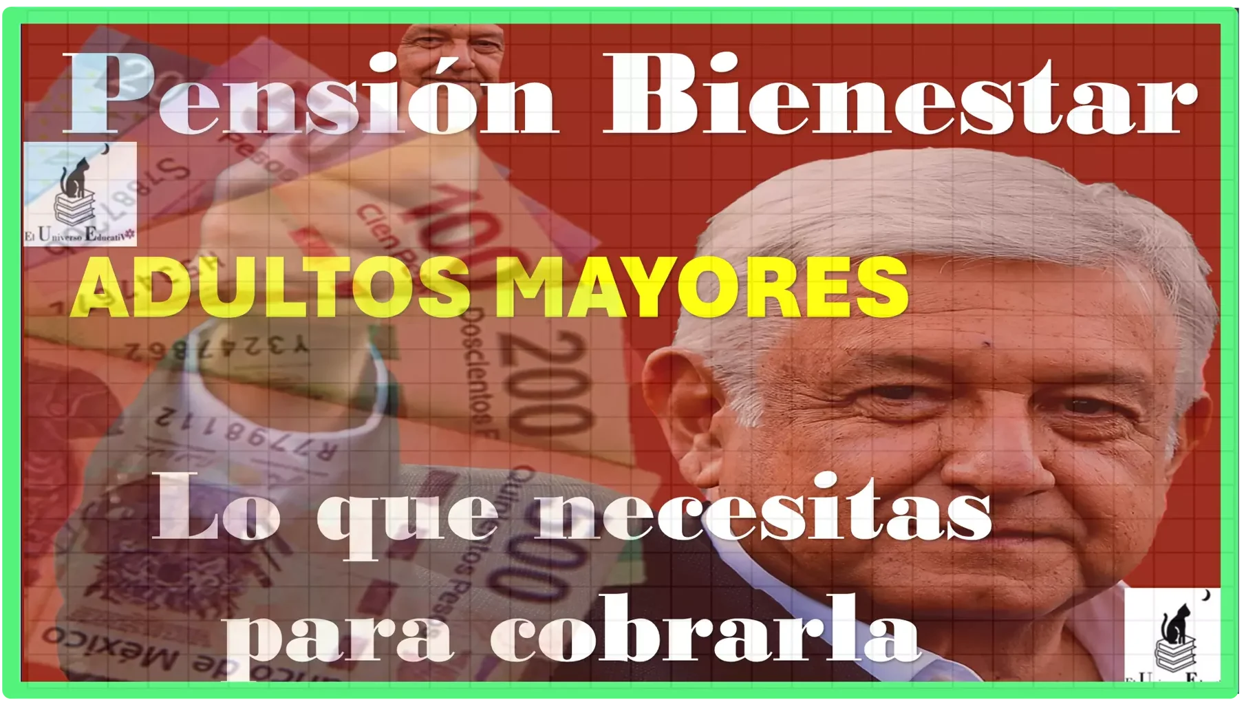 Pensión para el Bienestar de las Personas Adultas Mayores, conoce que necesitas para poder cobrar tu depósito bancario