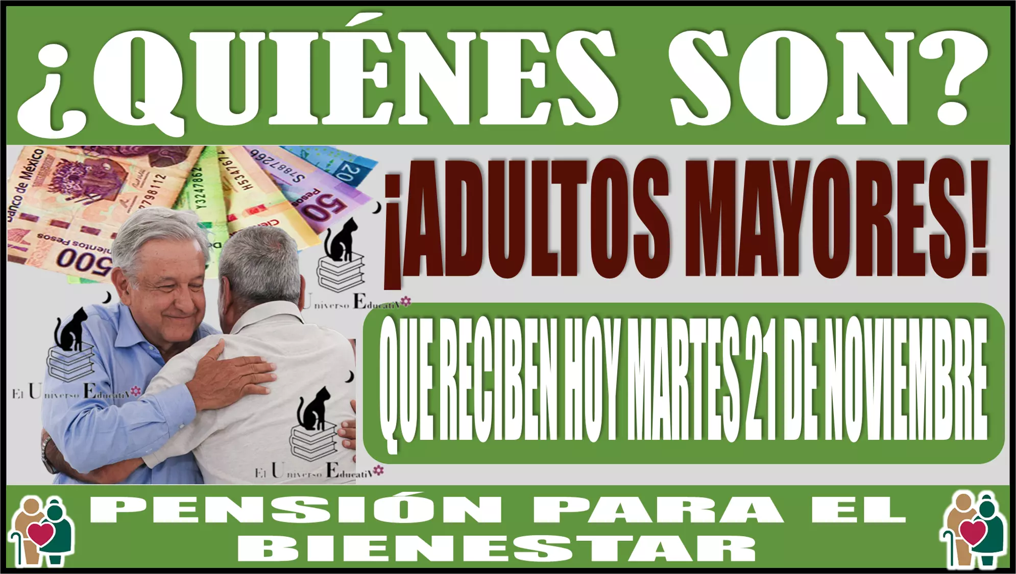 ¿Quiénes son los Adultos Mayores que reciben hoy martes 21 de noviembre su Pensión para el Bienestar?