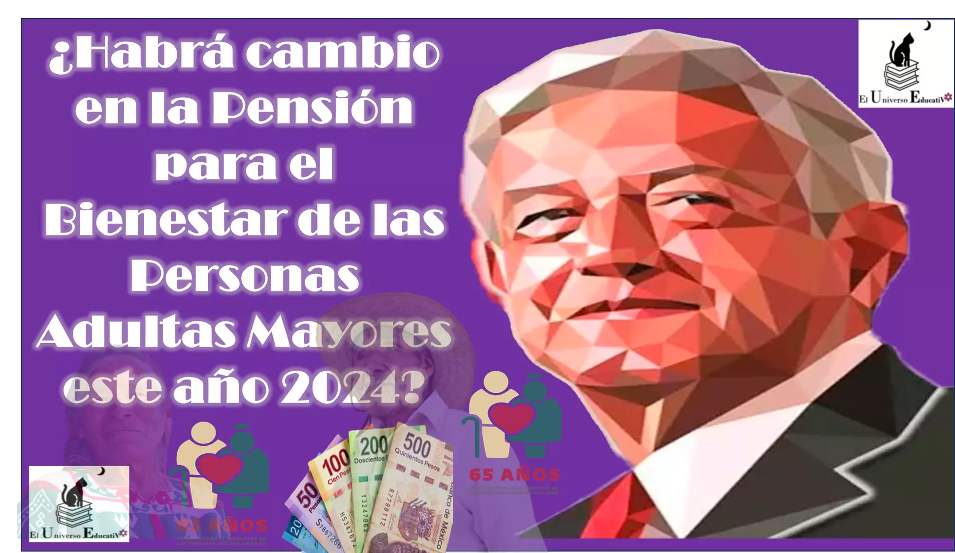 ¿Habrá cambio en la Pensión para el Bienestar de las Personas Adultas Mayores este año 2024?