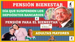 Pensión Bienestar 2023: Conoce el día en que se suspenderán los depósitos bancarios de la Pensión para el Bienestar de las Personas Adultas Mayores