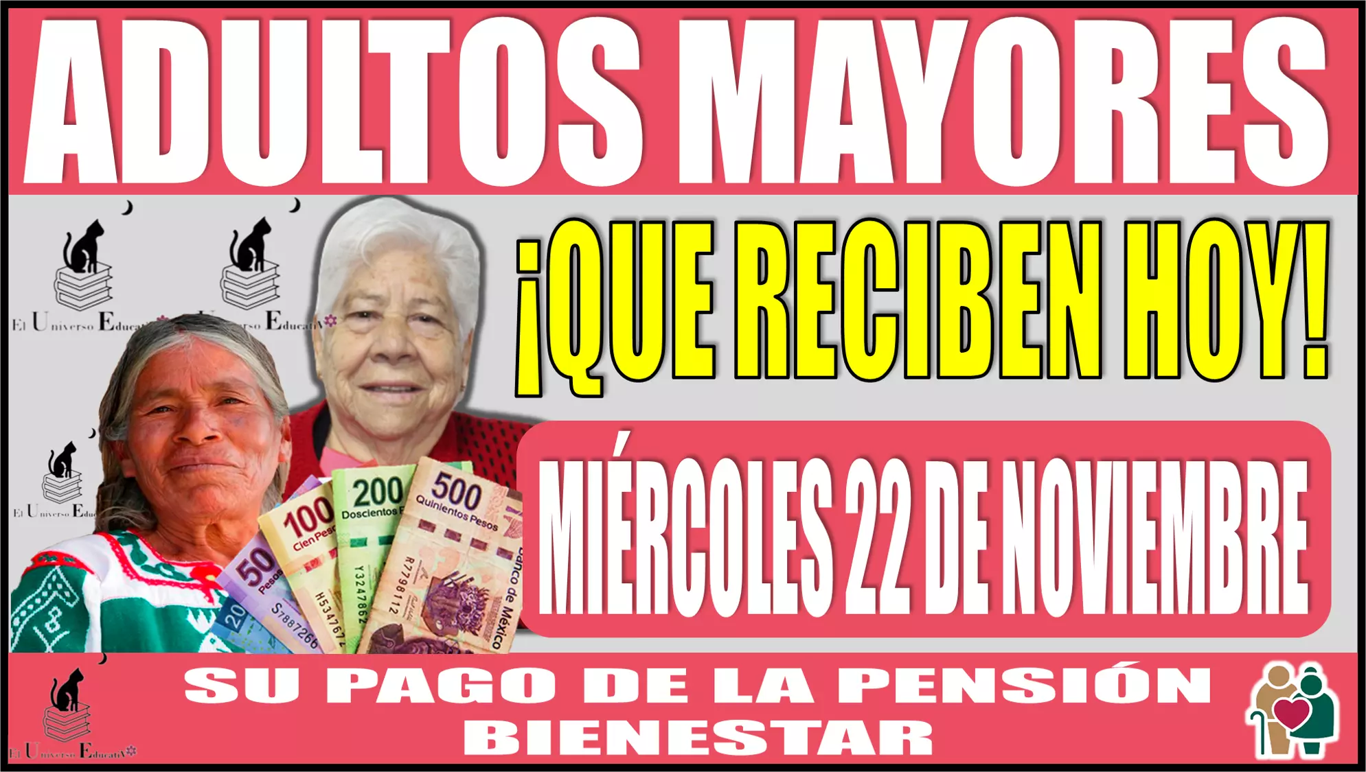 Adultos Mayores que reciben hoy miércoles 22 de noviembre su pago de la Pensión Bienestar