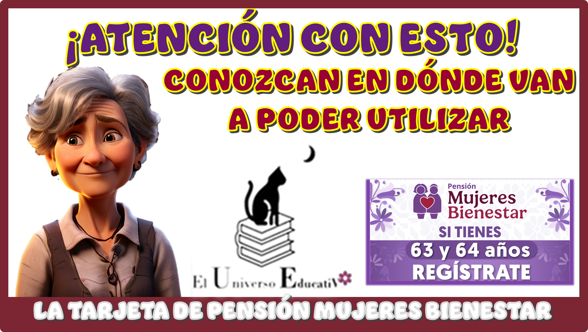 ¡ATENCIÓN CON ESTO!...CONOZCAN EN DÓNDE VAN A PODER UTILIZAR LA TARJETA DE PENSIÓN MUJERES BIENESTAR