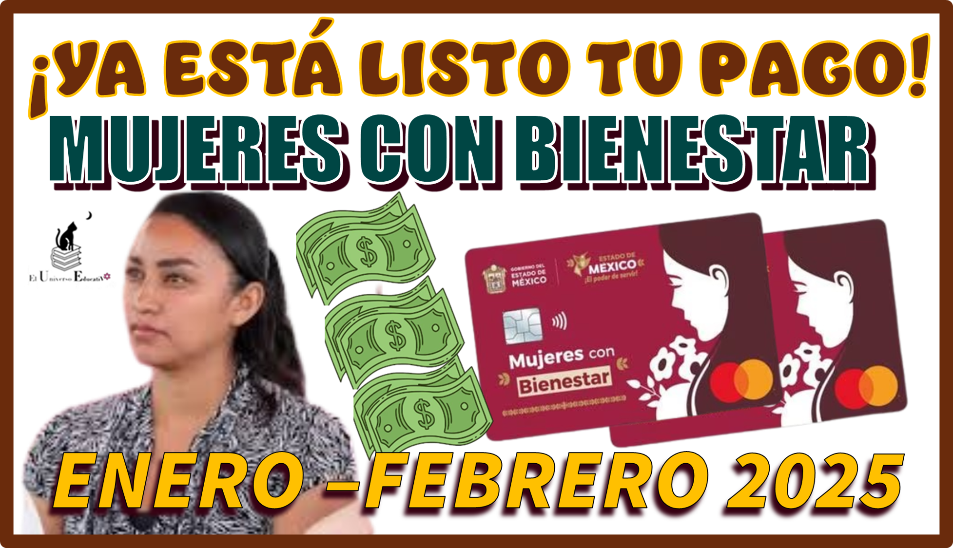 ¡YA ESTÁ LISTO TU PAGO!… MUJERES CON BIENESTAR DE ENERO – FEBRERO DEL 2025