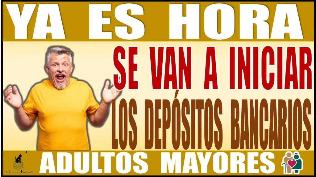 ¡Ya es hora! Se van a iniciar los depósitos bancarios de $6,000 pesos para los adultos mayores de esta Pensión para el Bienestar