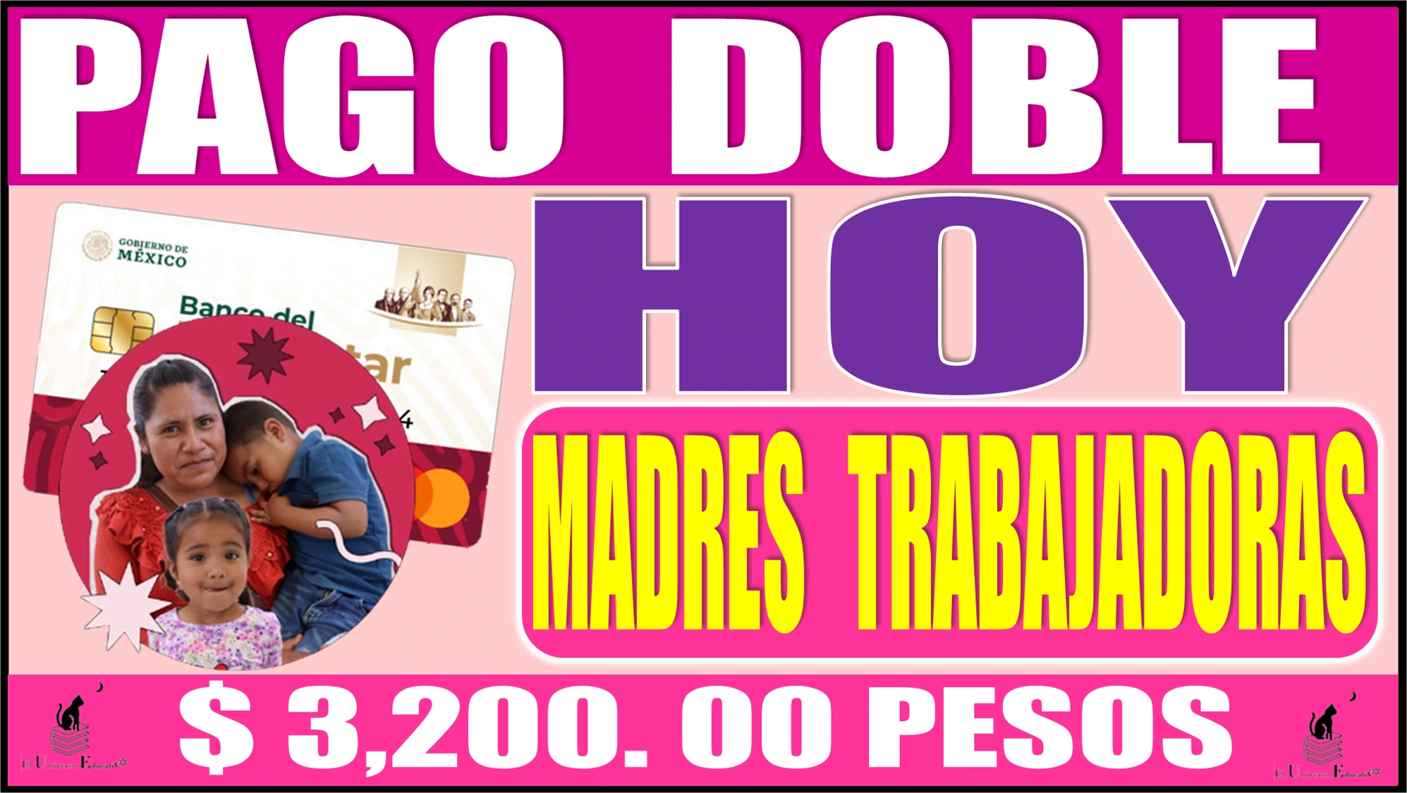 👉🏻🤑💸💳👈🏻 PAGO DOBLE HOY PARA LAS MADRES TRABAJADORAS | $ 3,200.00 PESOS | ES HOY, ES HOY 👉🏻🤑💸💳👈🏻