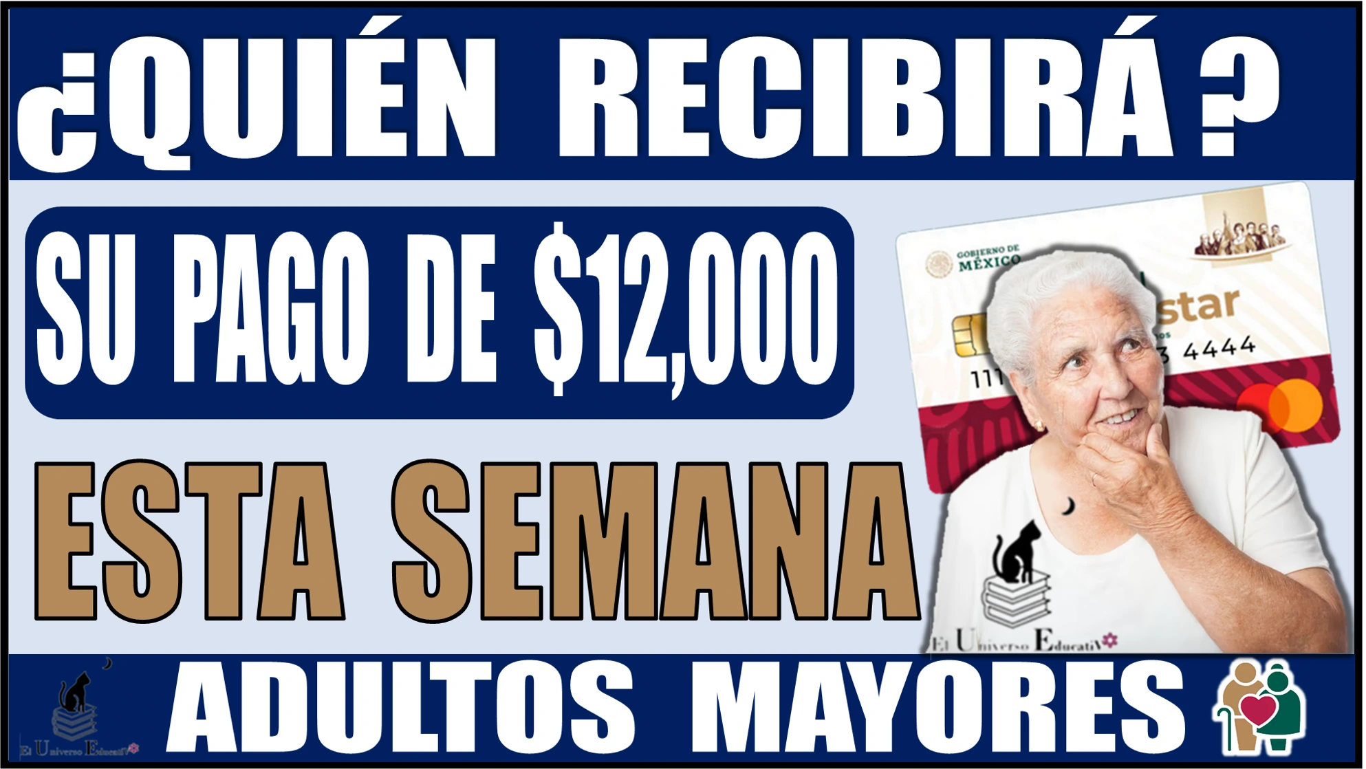 📌👵🧓📆 ¿Quién recibirá su pago de 12,000 mil pesos esta semana? Adultos Mayores📌👵🧓📆