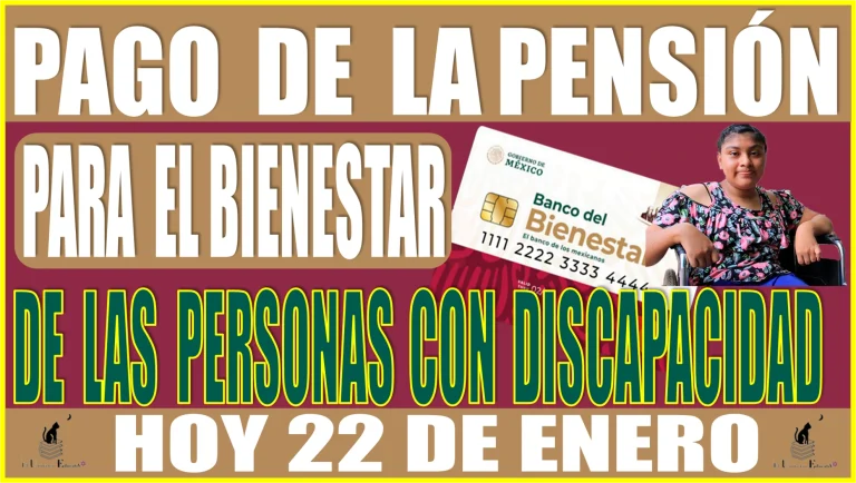 📢👩‍🦯👩‍🦽👨‍🦽💸🤑 PAGO DE LA PENSIÓN PARA EL BIENESTAR DE LAS PERSONAS CON DISCAPACIDAD | HOY 22 DE ENERO | 2024 📢👩‍🦯👩‍🦽👨‍🦽💸🤑