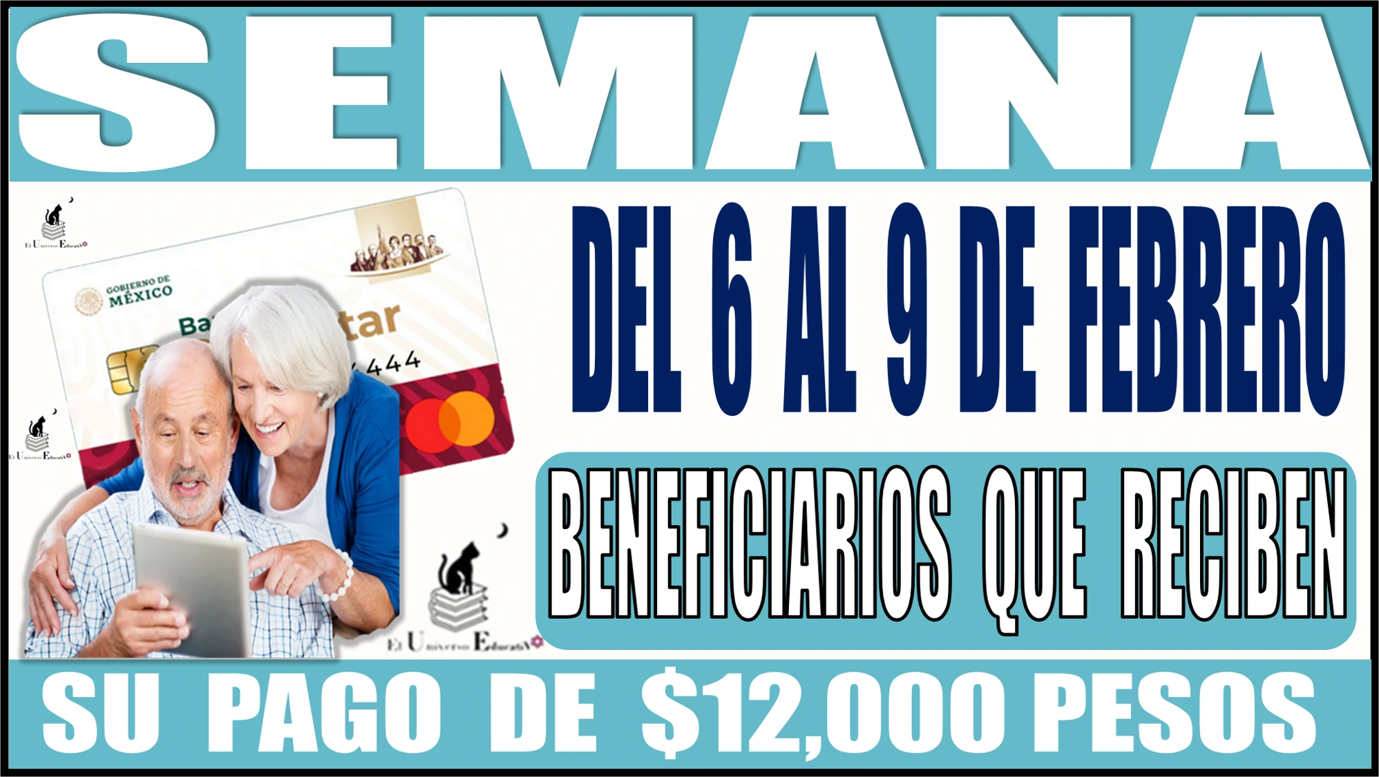 📢👵🏻👴🏽💸🤑 Semana del 6 al 9 de febrero | ¿Quiénes son los beneficiarios que recibirá su pago de $12, 000 mil pesos? 📢👵🏻👴🏽💸🤑