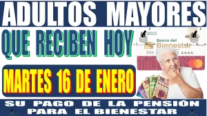 📢👵🧓💸🟢 ADULTOS MAYORES QUE RECIBEN HOY MARTES 16 DE ENERO DE ESTE AÑO 2024 SU PAGO DE LA PENSIÓN PARA E BIENESTAR 📢👵🧓💸🟢