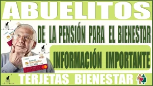 📢💳👴🏽👵🏻💸🤑 ABUELITOS DE LA PENSIÓN PARA EL BIENESTAR | AQUÍ INFORMACIÓN IMPORTANTE QUE DEBEN CONOCER | TARJETAS BIENESTAR 📢💳👴🏽👵🏻💸🤑