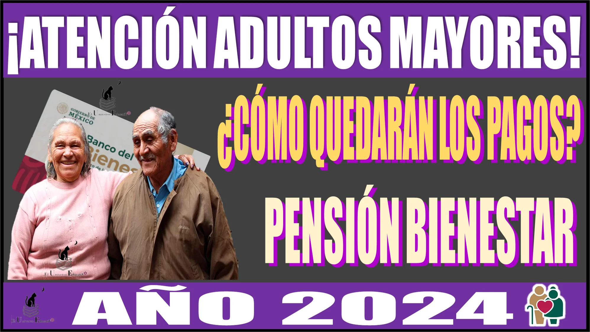 📢💸👵🧓 ¡ATENCIÓN ADULTOS MAYORES!, ¿Cómo quedarán los pagos de esta Pensión Bienestar en el año 2024? 📢💸👵🧓