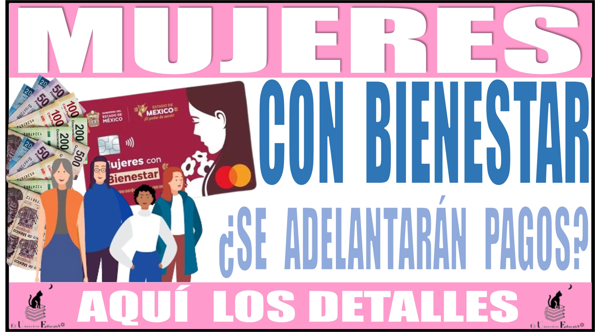 📢💸💳🟢 MUJERES CON BIENESTAR: ¿SE ADELANTARÁN PAGOS? | AQUÍ LOS DETALLES 📢💸💳🟢