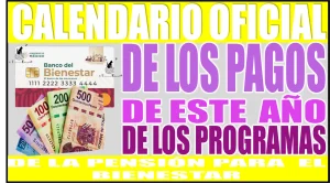 📢💸🤑💥 CONOCE EL CALENDARIO OFICIAL DE LOS PAGOS DE ESTE AÑO 2024 DE LOS PROGRAMAS DE LA PENSIÓN PARA EL BIENESTAR 📢💸🤑💥