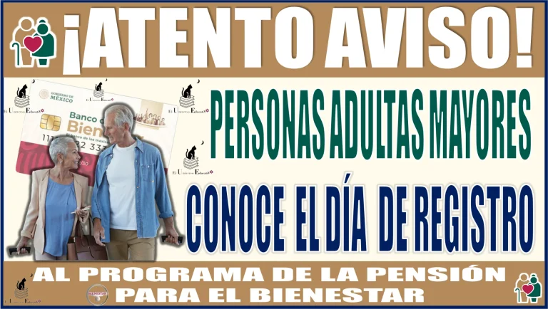 📢🚨💥👵👴 ¡Atento aviso!| Personas Adultas Mayores, conoce el día para hacer tu registro a este programa de la Pensión para el Bienestar 📢🚨💥👵👴