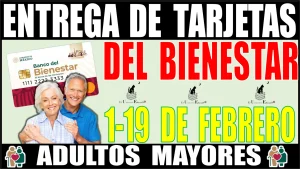 📢🧓👵💳🤑💸📌 SE HARÁ LA ENTREGA DE TARJETAS DEL BIENESTAR | 1-19 DE FEBRERO | ADULTOS MAYORES 📢🧓👵💳🤑💸📌