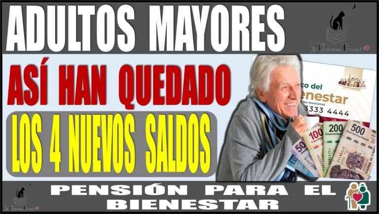 🚨👵🏻👴🏽💸🤑🚨 ATENCIÓN ADULTOS MAYORES | ASÍ HAN QUEDADO LOS 4 NUEVOS SALDOS DE SU PENSIÓN PARA EL BIENESTAR 🚨👵🏻👴🏽💸🤑🚨